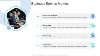 Business Service Metrics In Powerpoint And Google Slides Cpb