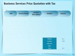 Business services price quotation with tax ppt file aids