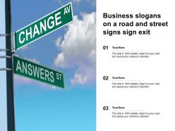 Business slogans on a road and street signs sign exit