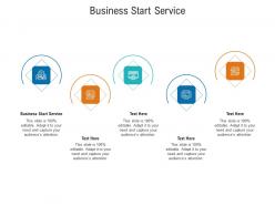 Business start service ppt powerpoint presentation layouts microsoft cpb