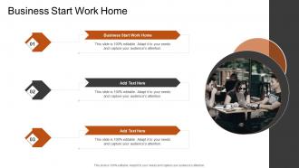 Business Start Work Home In Powerpoint And Google Slides Cpb