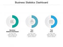 Business statistics dashboard ppt powerpoint presentation model ideas cpb