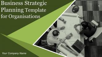 Business strategic planning template for organizations powerpoint presentation slides