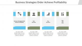 Business strategies order achieve profitability ppt powerpoint presentation pictures graphics download cpb