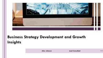 Business Strategy Development And Growth Insights PPT Information AT