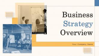 Business Strategy Overview Powerpoint Ppt Template Bundles Strategy MD