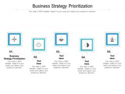 Business strategy prioritization ppt powerpoint presentation outline images cpb