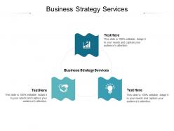 Business strategy services ppt powerpoint presentation slides skills cpb