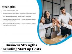 Business Strengths Including Start Up Costs