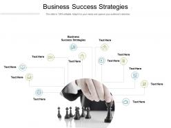 Business success strategies ppt powerpoint presentation slides show cpb