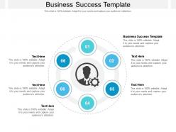 Business success template ppt powerpoint presentation ideas introduction cpb
