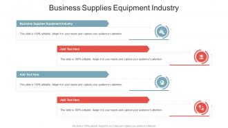 Business Supplies Equipment Industry In Powerpoint And Google Slides Cpb