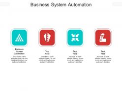 Business system automation ppt powerpoint presentation layouts brochure cpb