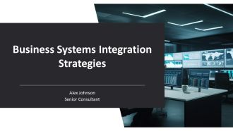 Business Systems Integration Strategies PPT Summary AT