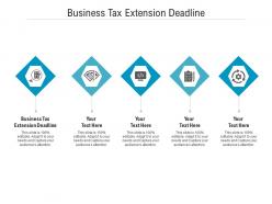 Business tax extension deadline ppt powerpoint presentation model background image cpb