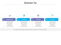 Business tax ppt powerpoint presentation infographic template format ideas cpb