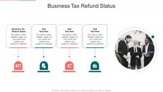Business Tax Refund Status In Powerpoint And Google Slides Cpb