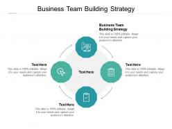 Business team building strategy ppt powerpoint presentation infographics example cpb