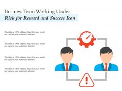 Business team working under risk for reward and success icon