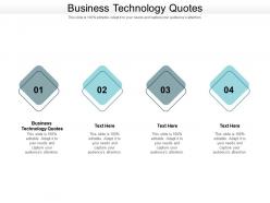Business technology quotes ppt powerpoint presentation ideas slide cpb