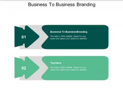 Business to business branding ppt powerpoint presentation slides ideas cpb