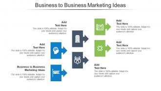 Business To Business Marketing Ideas Ppt PowerPoint Presentation Icon Show Cpb