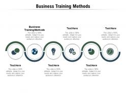 Business training methods ppt powerpoint presentation outline designs cpb