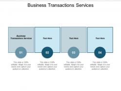Business transactions services ppt powerpoint presentation gallery guide cpb