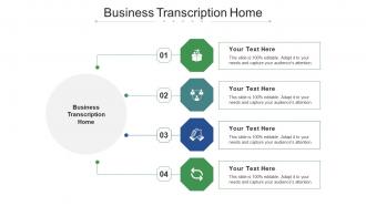 Business transcription home ppt powerpoint presentation summary clipart cpb