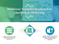 Business transformation for quoting and ordering ppt file examples