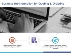 Business transformation for quoting and ordering ppt influencers