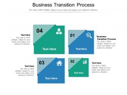 Business transition process ppt powerpoint presentation model slides cpb