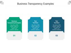 Business transparency examples ppt powerpoint presentation ideas design ideas cpb