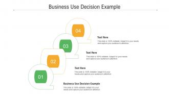 Business use decision example ppt powerpoint presentation file guidelines cpb