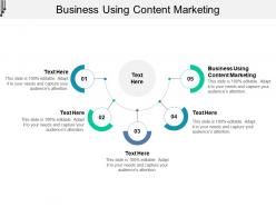 Business using content marketing ppt powerpoint presentation ideas outline cpb