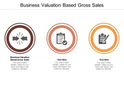 Business valuation based gross sales ppt powerpoint presentation gallery design ideas cpb