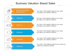 Business valuation based sales ppt powerpoint presentation gallery design inspiration cpb
