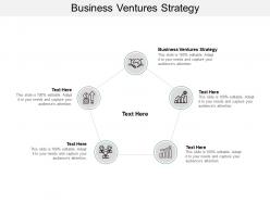 Business ventures strategy ppt powerpoint presentation slides example cpb