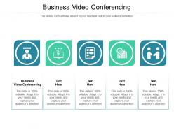 Business video conferencing ppt powerpoint presentation professional show cpb