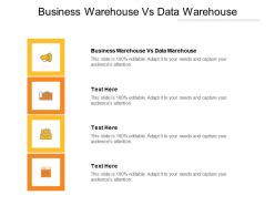 Business warehouse vs data warehouse ppt powerpoint presentation outline visuals cpb