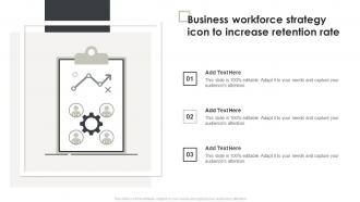 Business Workforce Strategy Icon To Increase Retention Rate