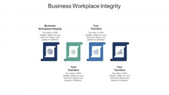 Business workplace integrity ppt powerpoint presentation summary background image cpb