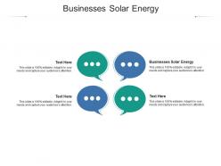 Businesses solar energy ppt powerpoint presentation icon topics cpb