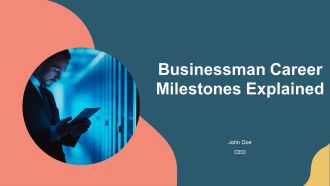 Businessman Career Milestones Explained PPT Template AT