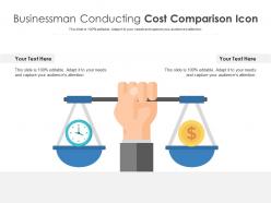 Businessman conducting cost comparison icon