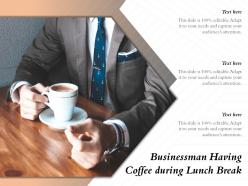 Businessman having coffee during lunch break