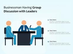Businessman having group discussion with leaders