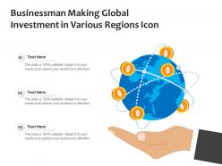 Businessman making global investment in various regions icon