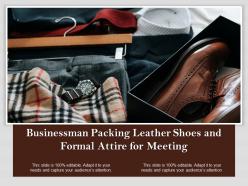 Businessman packing leather shoes and formal attire for meeting