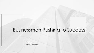 Businessman Pushing To Success PPT Information AT